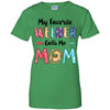 My Favorite Welder Calls Me Mom Mothers Day Gift T-Shirt & Hoodie | Teecentury.com