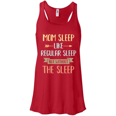 Funny Mom Sleep Like Regular Sleep Mommy Mothers Day T-Shirt & Tank Top | Teecentury.com