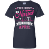 The Best Nurses Are Born In April T-Shirt & Hoodie | Teecentury.com