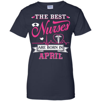The Best Nurses Are Born In April T-Shirt & Hoodie | Teecentury.com