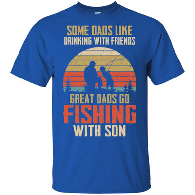 Dads Like Drinking Great Dads Go Fishing With Son T-Shirt & Hoodie | Teecentury.com