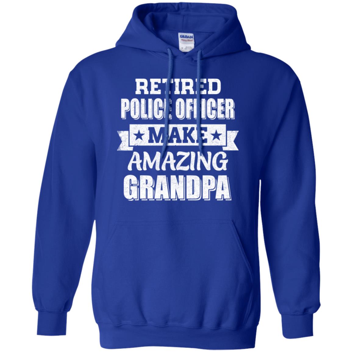 Funny Retired Police Officer Make Amazing Grandpa Gifts T-Shirt & Hoodie | Teecentury.com