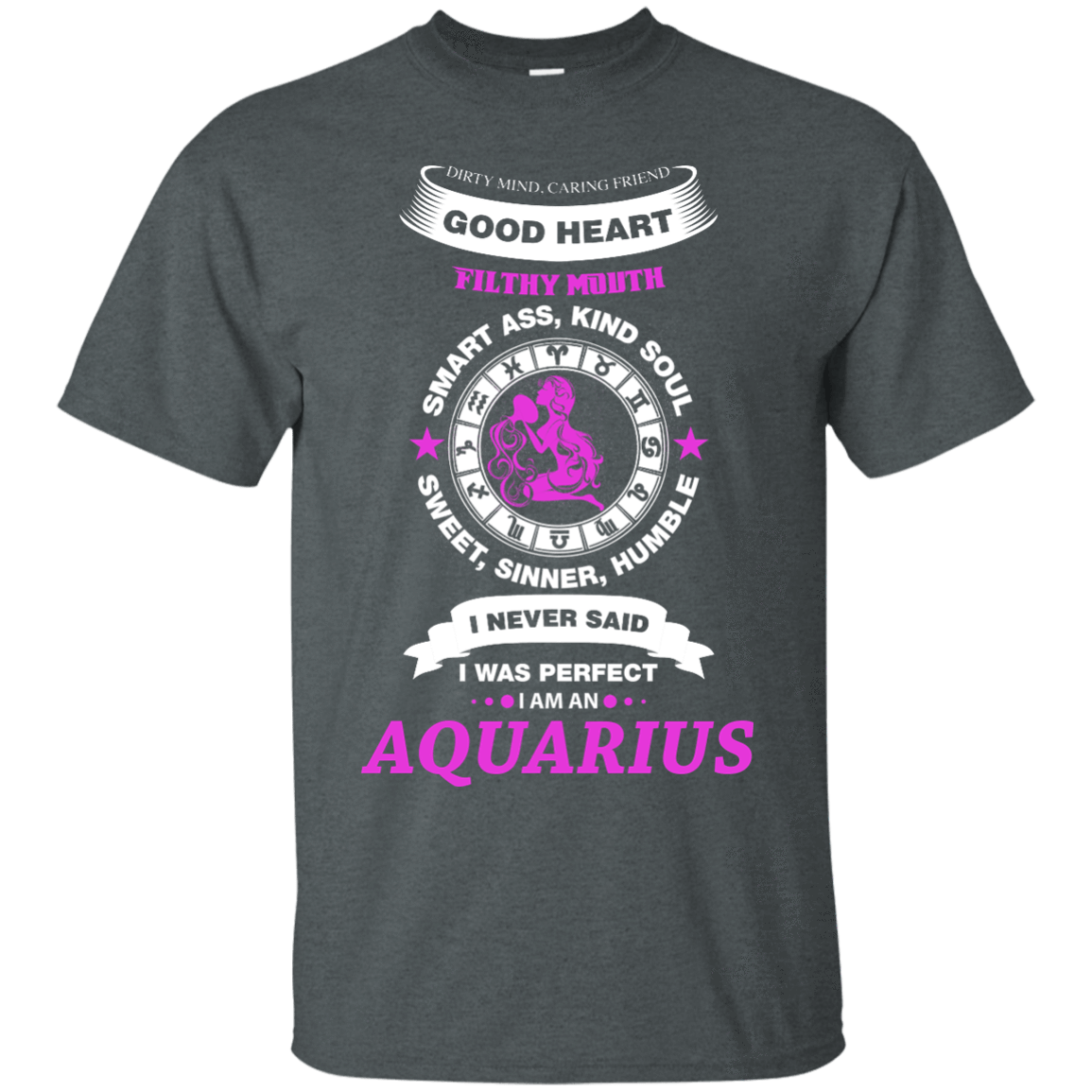 I Never Said I Was Perfect I Am An AQUARIUS T-Shirt & Hoodie | Teecentury.com