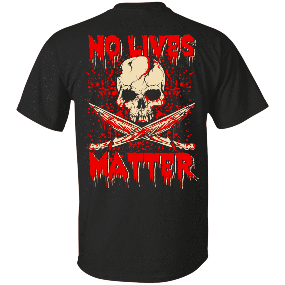 No Lives Matter T-Shirt & Hoodie | Teecentury.com