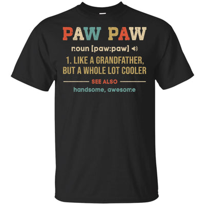 Vintage PawPaw Gifts Grandpa Definition Fathers Day T-Shirt & Hoodie | Teecentury.com