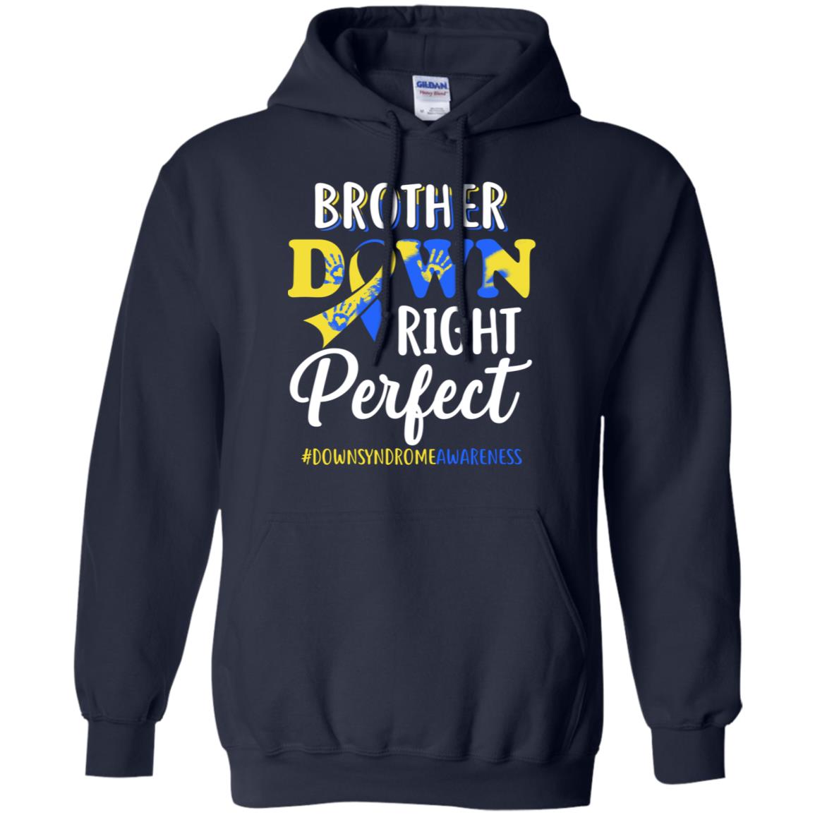 Brother Down Syndrome Awareness Down Right Perfect T-Shirt & Hoodie | Teecentury.com