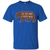 Proper way to pet a Bear lover T-Shirt & Hoodie | Teecentury.com