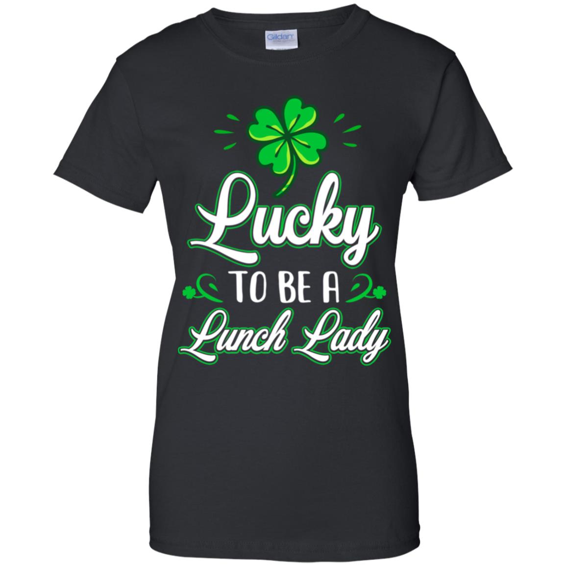 Lucky To Be A Lunch Lady St Patricks Day School Teacher T-Shirt & Hoodie | Teecentury.com