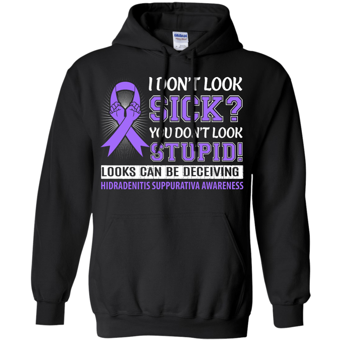 I Don't Look Sick Hidradenitis Suppurativa Awareness T-Shirt & Hoodie | Teecentury.com