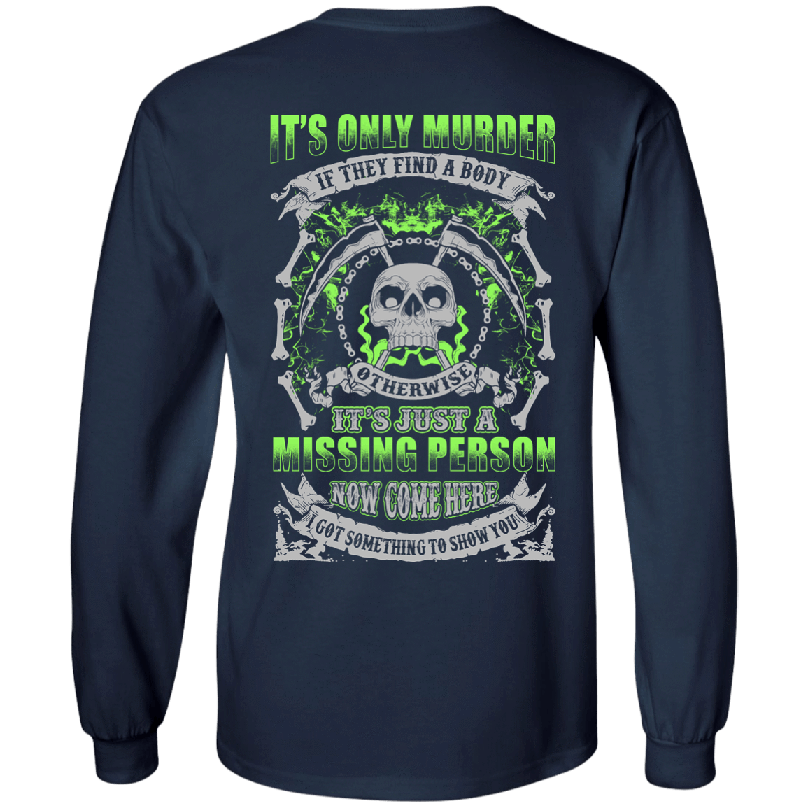 Missing Person Now Come Here I Got Something To Show You T-Shirt & Hoodie | Teecentury.com