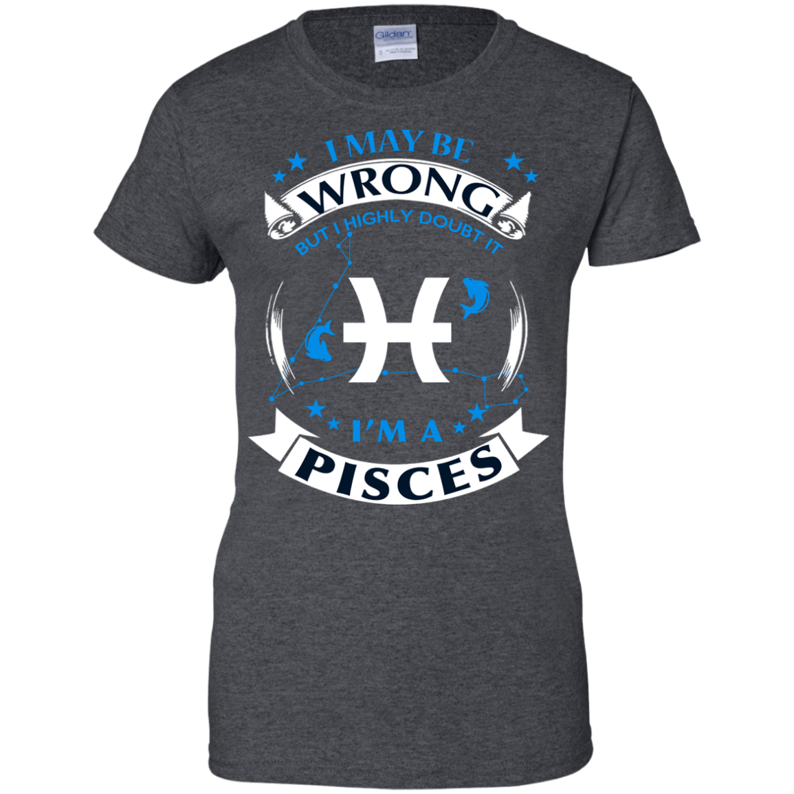 I may be wrong but I highly doubt it PISCES T-Shirt & Hoodie | Teecentury.com