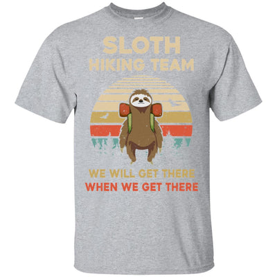 Vintage Funny Sloth Hiking Team We Will Get There T-Shirt & Hoodie | Teecentury.com