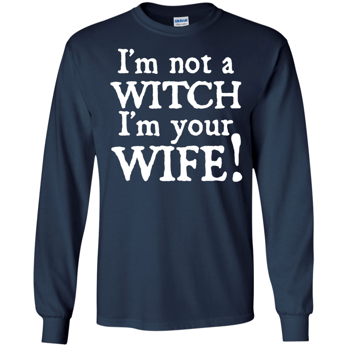 I'm Not A Witch I'm Your Wife T-Shirt & Hoodie | Teecentury.com