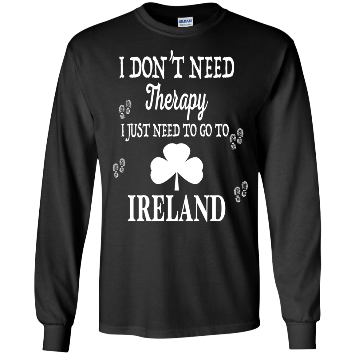 I Just Need To Go To Ireland T-Shirt & Hoodie | Teecentury.com