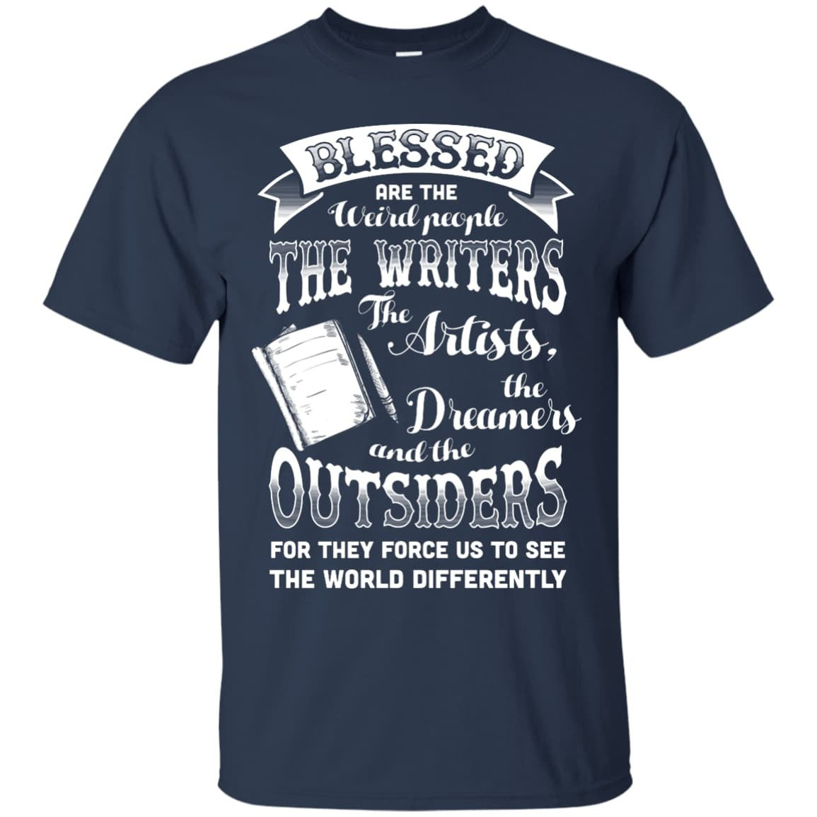 Blessed Are The Weird People The Writers T-Shirt & Hoodie | Teecentury.com