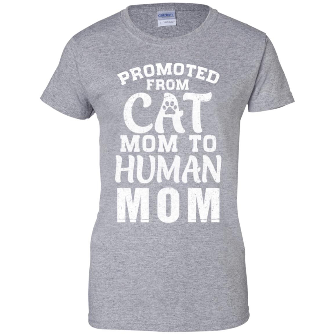 Promoted From Cat Mom To Human Mom Gifts T-Shirt & Hoodie | Teecentury.com