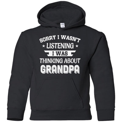 Sorry Not Listening Thinking About Grandpa Funny Kids Youth Youth Shirt | Teecentury.com