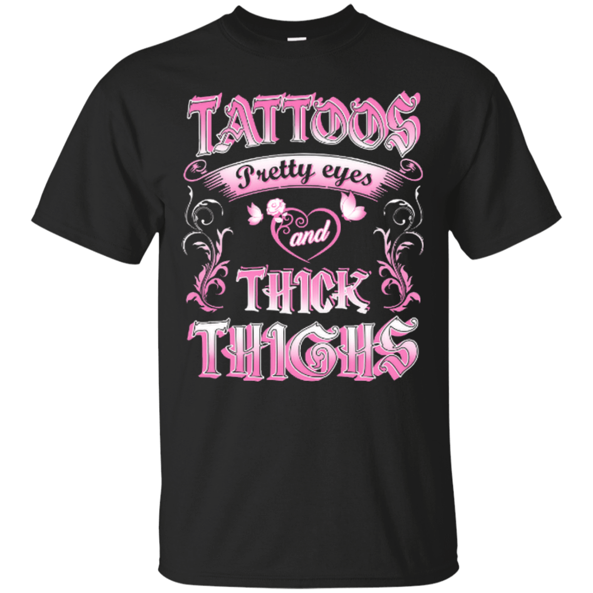 Tattoos Pretty Eyes And Thick Thighs Lover T-Shirt & Hoodie | Teecentury.com