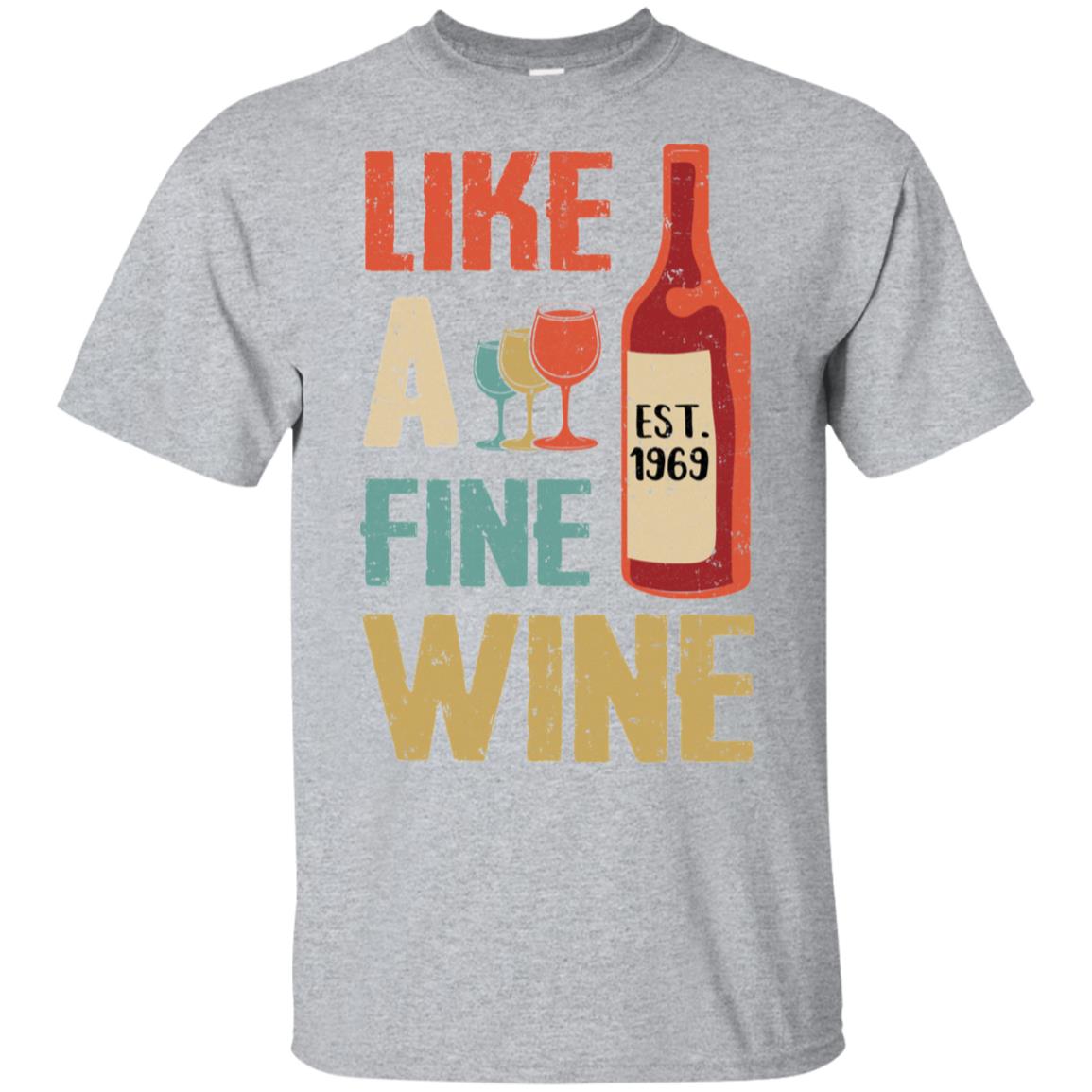 Vintage Like A Fine Wine Est 1969 50Th Birthday Gift T-Shirt & Hoodie | Teecentury.com