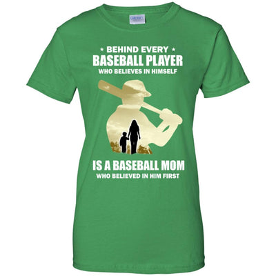 Behind Every Baseball Player Is A Mom That Believes T-Shirt & Hoodie | Teecentury.com
