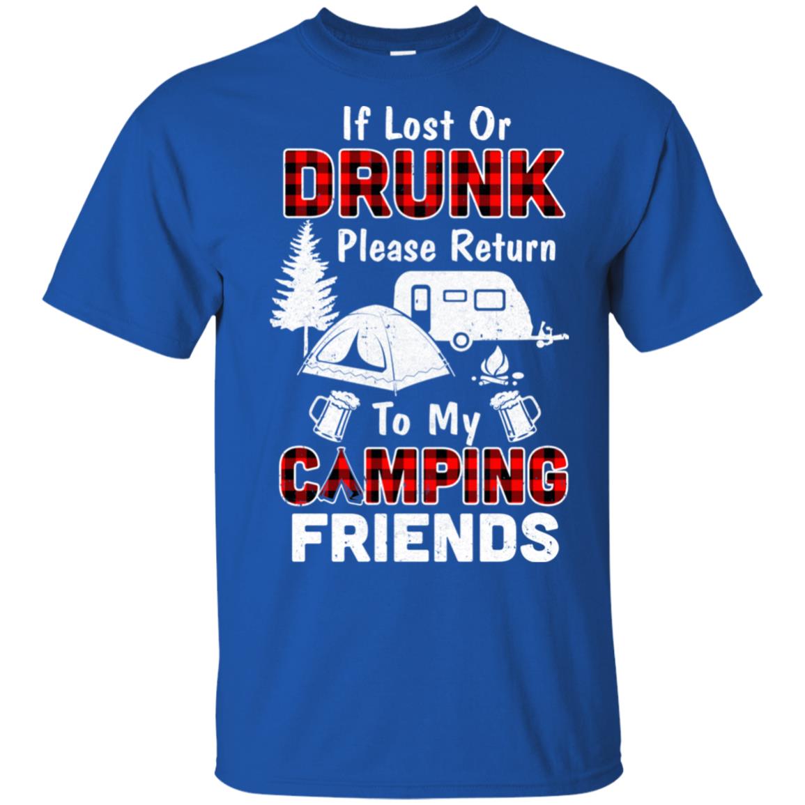 If Lost Or Drunk Please Return To My Camping Friends T-Shirt & Hoodie | Teecentury.com