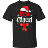 Mrs Claus Daddy Claus Mama Claus Family Pajamas Christmas T-Shirt & Sweatshirt | Teecentury.com