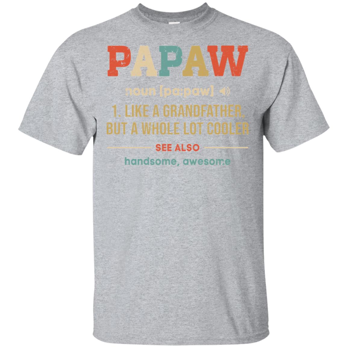Vintage PaPaw Gifts Grandpa Definition Fathers Day T-Shirt & Hoodie | Teecentury.com
