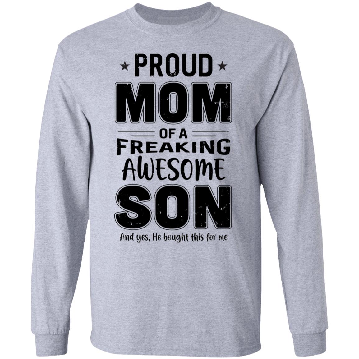 Proud Mom Of A Freaking Awesome Son Funny Mothers Day T-Shirt & Hoodie | Teecentury.com