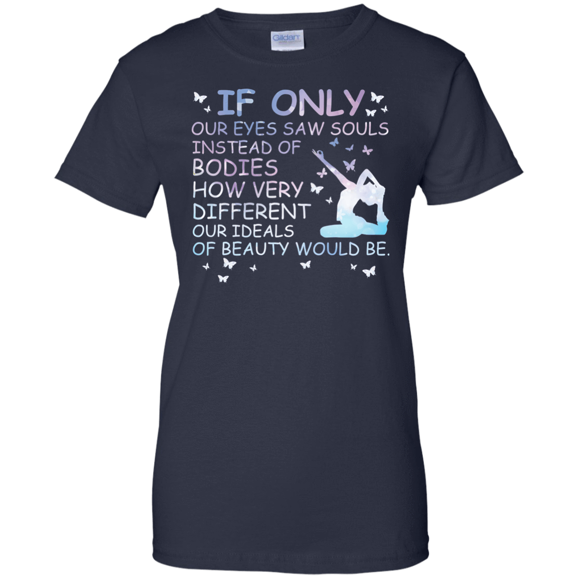 If Only Our Eyes Saw Souls Instead Of Bodies Yoga T-Shirt & Hoodie | Teecentury.com