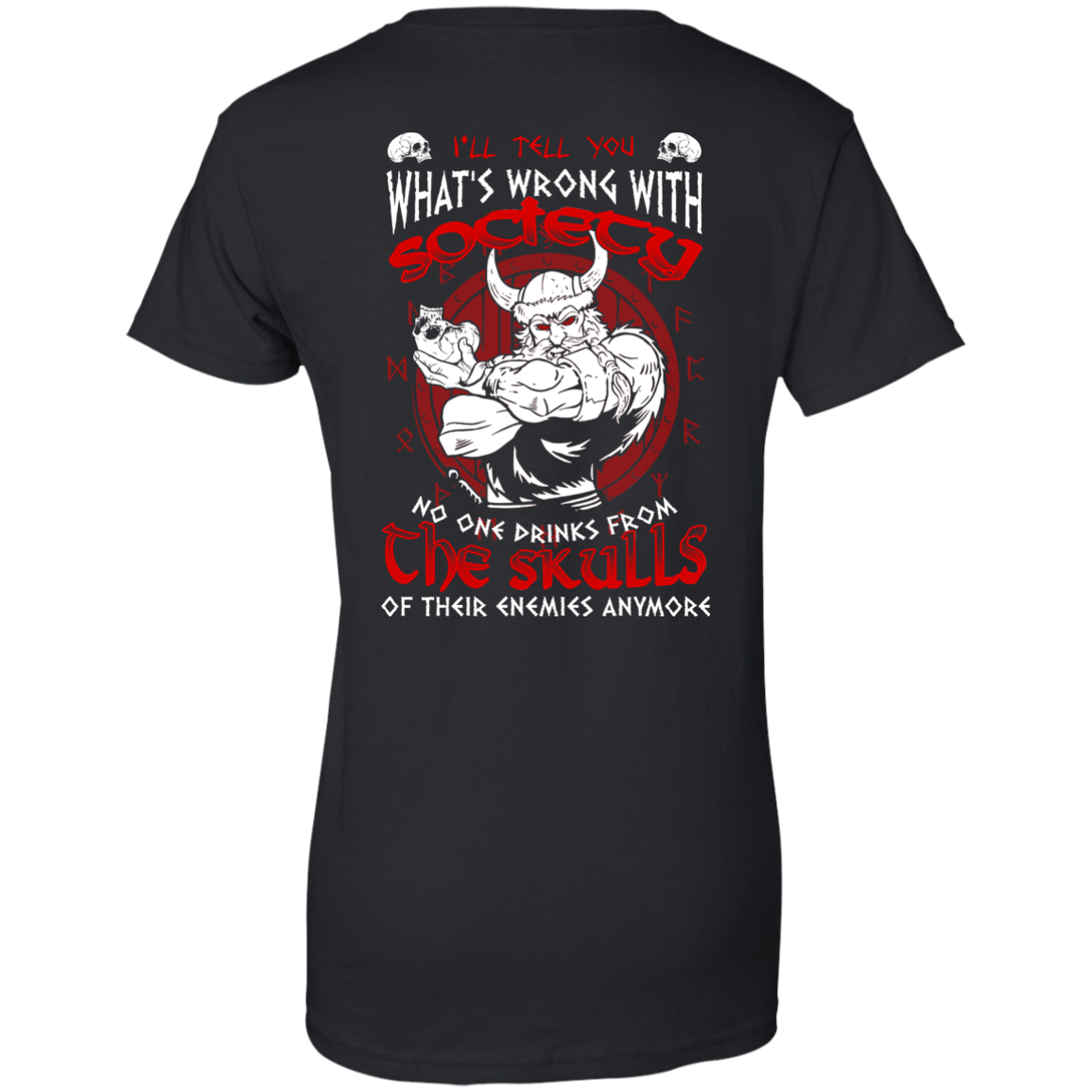 VIKING I'LL TELL YOU What's Wrong With Society T-Shirt & Hoodie | Teecentury.com