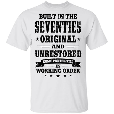 Built In The Seventies Original And Unrestored 1970s Birthday T-Shirt & Hoodie | Teecentury.com