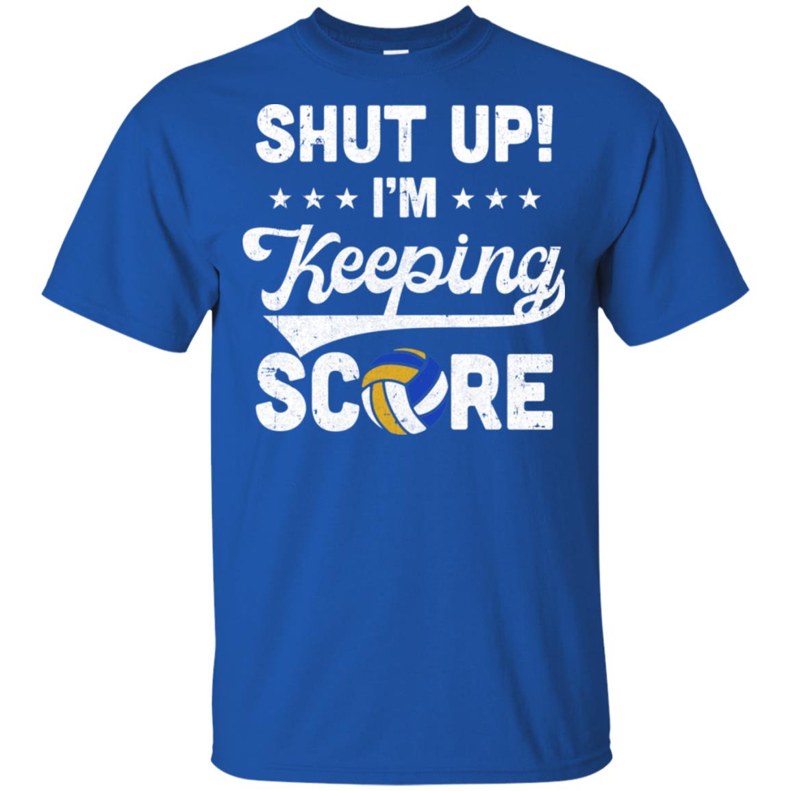 Shut Up I'm Keeping Score Funny Volleyball T-Shirt & Hoodie | Teecentury.com