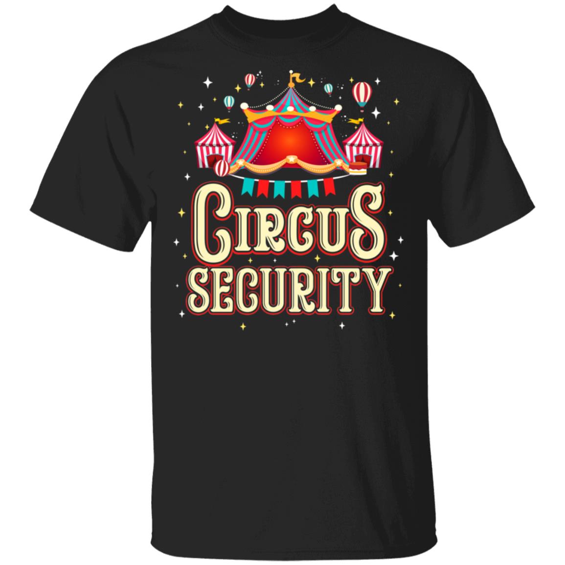 Circus Party Circus Security Carnival Gift T-Shirt & Hoodie | Teecentury.com