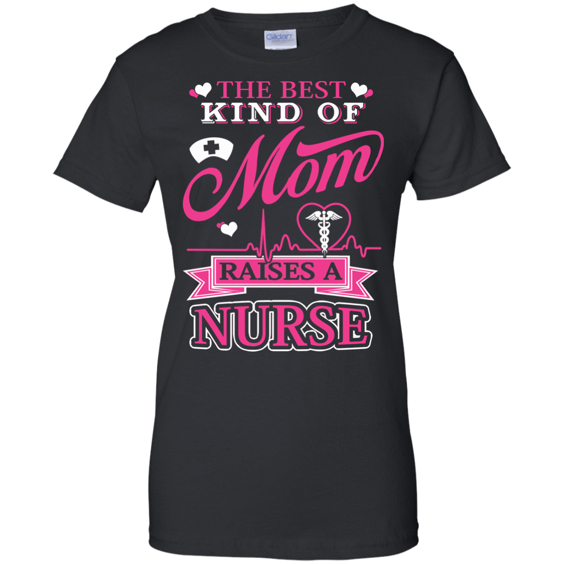 The Best Kind Of Mom Raises A Nurse T-Shirt & Hoodie | Teecentury.com