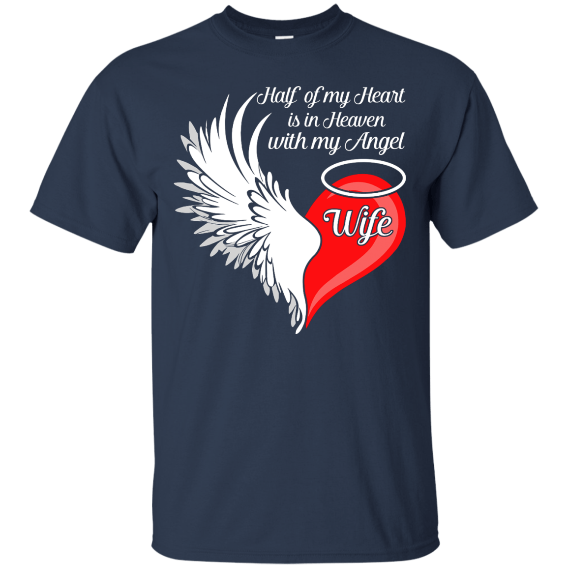 Wife Half My Heart Is In Heaven With My Angel T-Shirt & Hoodie | Teecentury.com