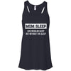 Mom Sleep Like Regular Sleep But Without The Sleep T-Shirt & Tank Top | Teecentury.com