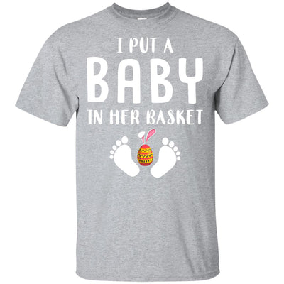 I Put A Baby In Her Basket Easter Pregnancy T-Shirt & Hoodie | Teecentury.com