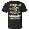All I Can Hear Is Beer Beer Beer Beer T-Shirt & Hoodie | Teecentury.com