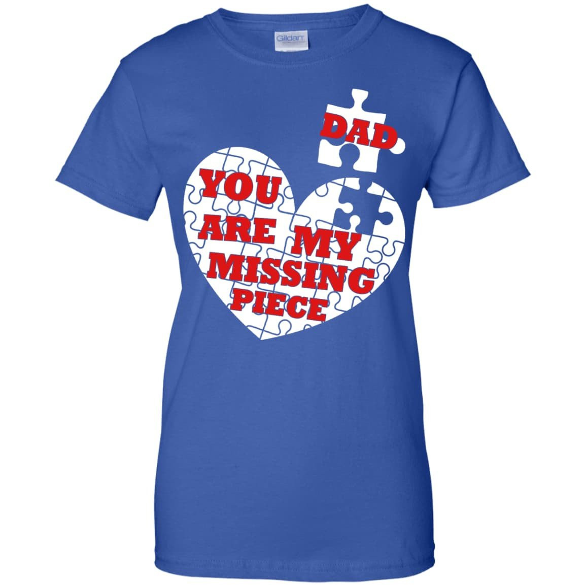 DAD YOU ARE MY MISSING PIECE T-Shirt & Hoodie | Teecentury.com