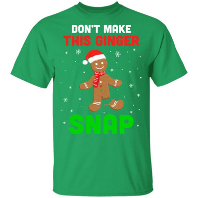 Don't Make This Ginger Snap Funny Cookie Bake Christmas Gift T-Shirt & Sweatshirt | Teecentury.com