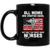 All Moms Are Created Equal But Only The Finest Raise Nurses Mug Coffee Mug | Teecentury.com
