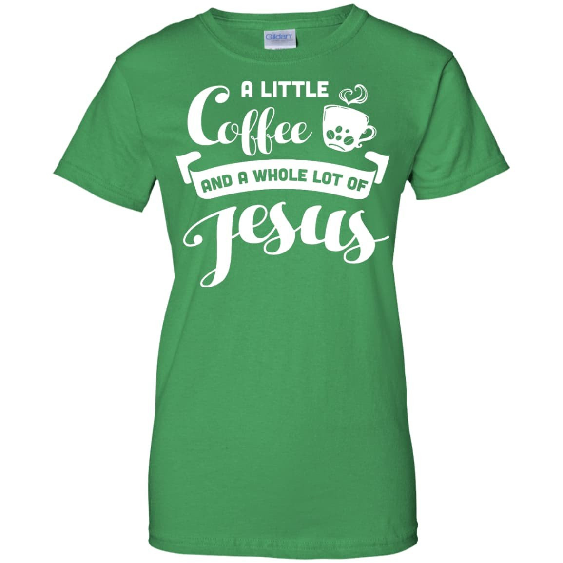 A Little Coffee And a Whole Lot of Jesus T Shirt T-Shirt & Hoodie | Teecentury.com