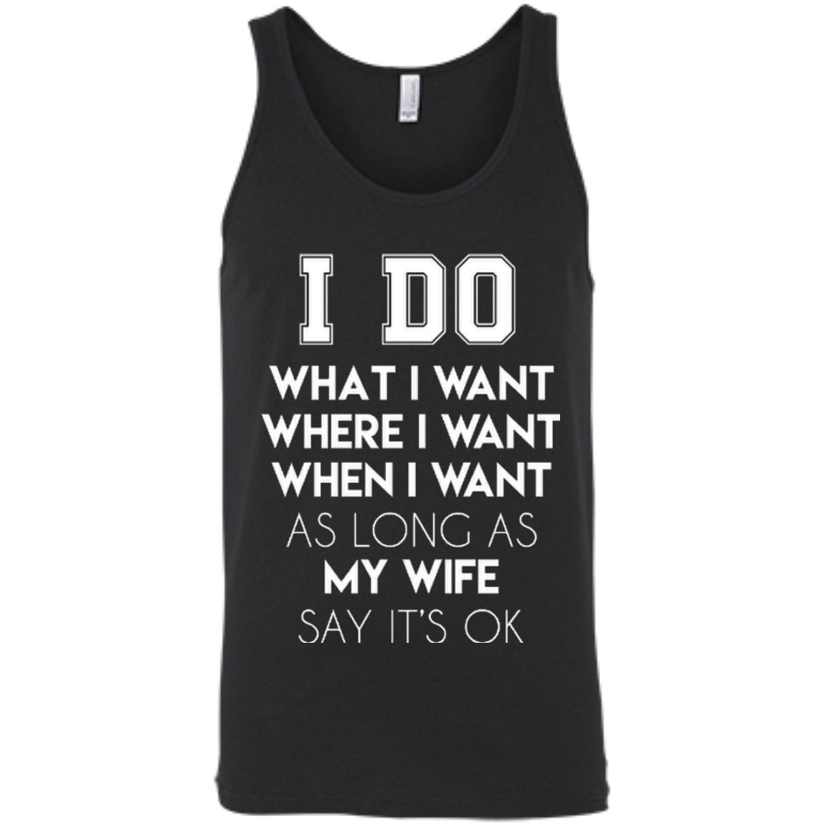 I Do What I Want As Long As My Wife Say It's Ok T-Shirt & Hoodie | Teecentury.com