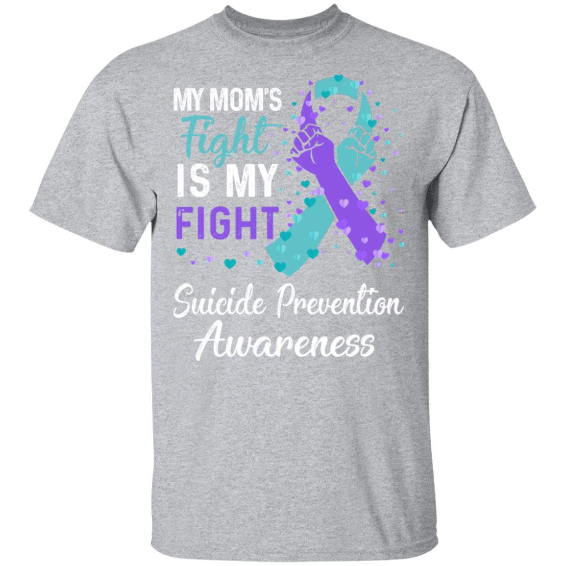 My Mom's Fight Is My Fight Suicide Prevention T-Shirt & Hoodie | Teecentury.com