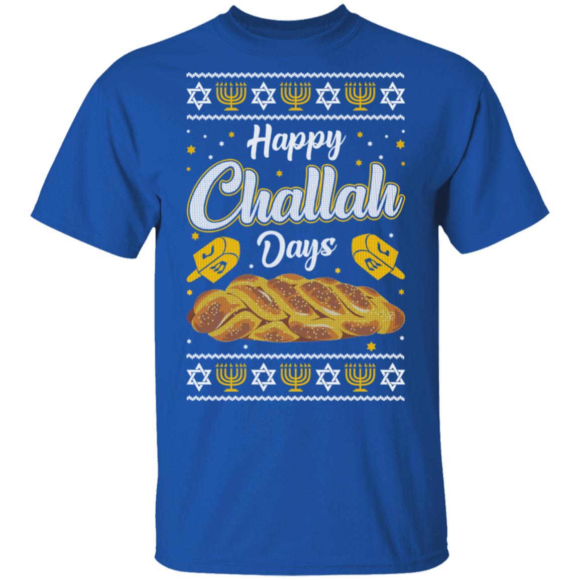 Happy Challah Days Hanukkah Gifts T-Shirt Happy Challah Days Hanukkah Gifts T-Shirt