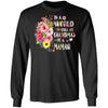 In A World Full Of Grandmas Be A Mamaw Gifts Floral Flower T-Shirt & Hoodie | Teecentury.com