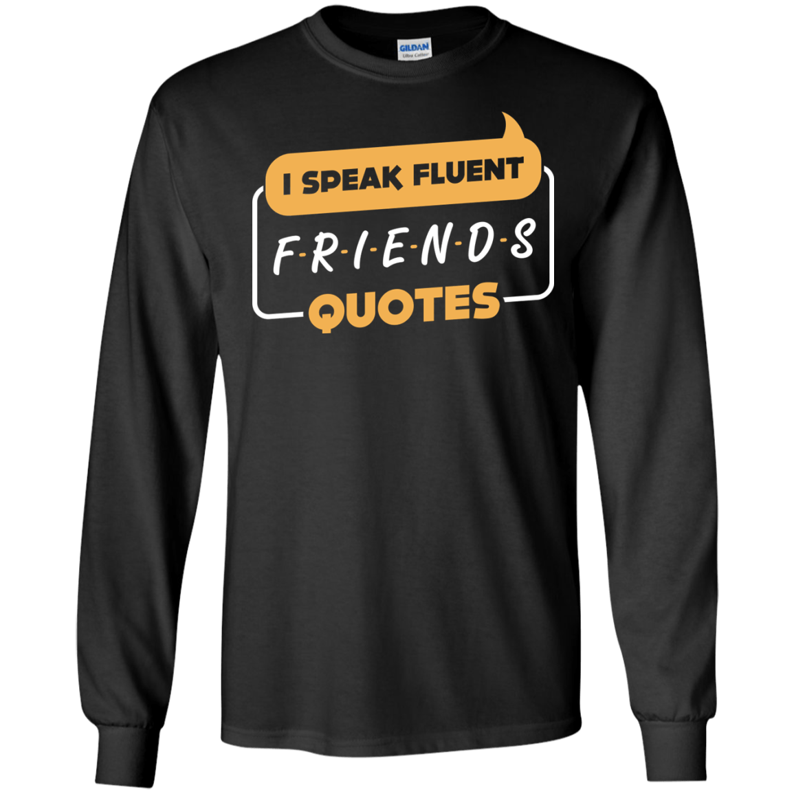 I Speak Fluent Friends Quotes T-Shirt & Hoodie | Teecentury.com