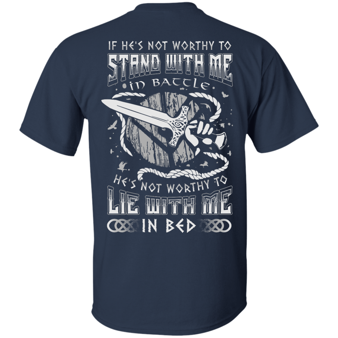 Viking If He Is Not Worthy To Stand With Me In Battle T-Shirt & Hoodie | Teecentury.com