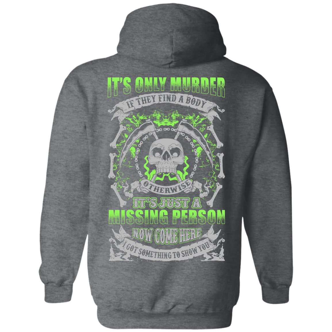 Missing Person Now Come Here I Got Something To Show You T-Shirt & Hoodie | Teecentury.com