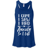 I Came I Saw I Had Anxiety So I Left T-Shirt & Tank Top | Teecentury.com